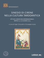 Sinesio di cirene nella cultura tardoantica. atti del convegno internazionale (napoli, 19 - 20 giugno 2014)