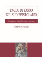 Paolo di tarso e il suo epistolario. introduzione storico - letteraria e teologica