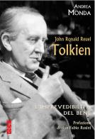 John ronald reuel tolkien. l'imprevedibilità del bene